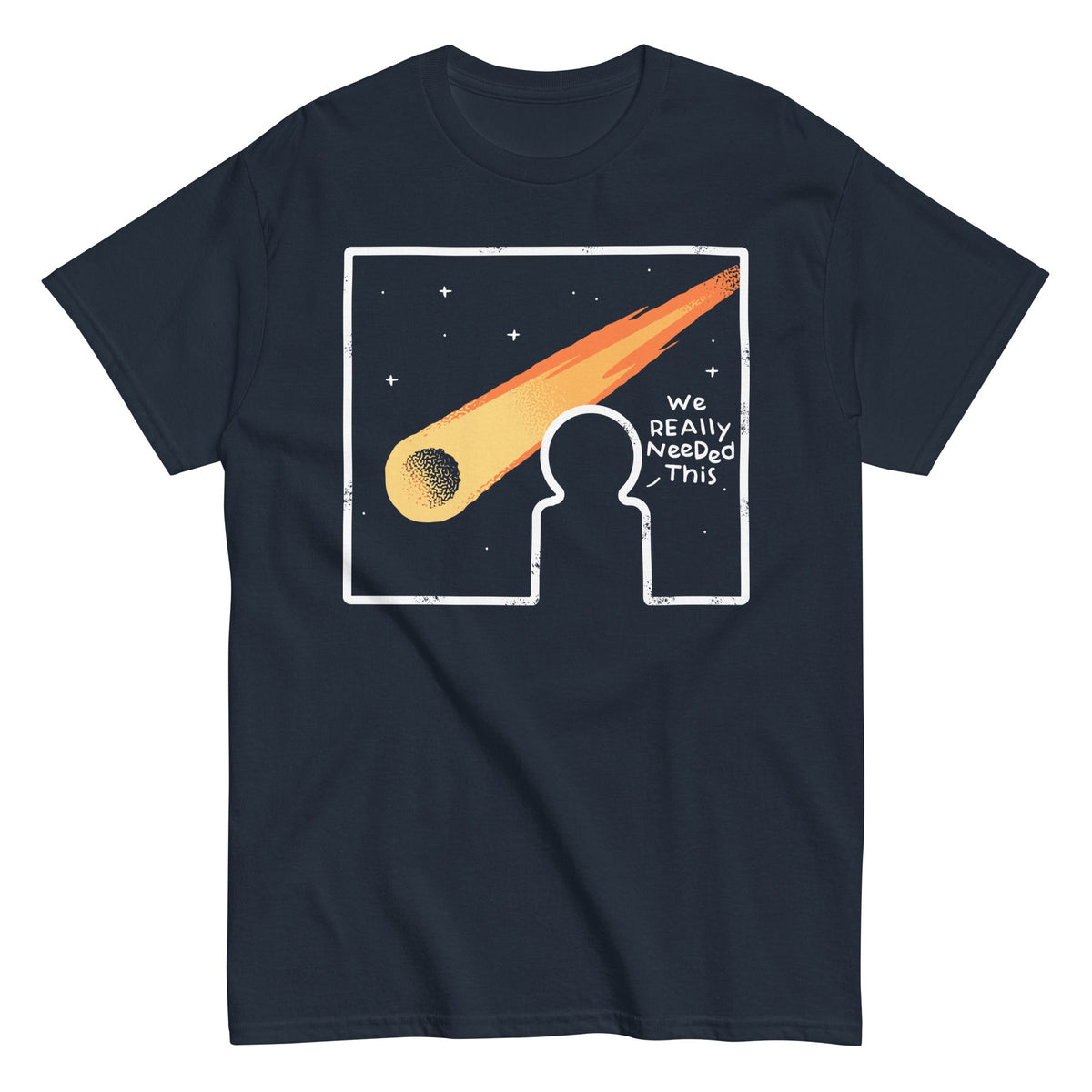 We Really Needed This Men's Classic Tee