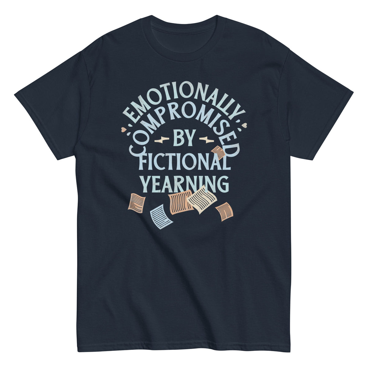Emotionally Compromised By Fictional Yearning Men's Classic Tee