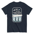 We're In This Together Men's Classic Tee
