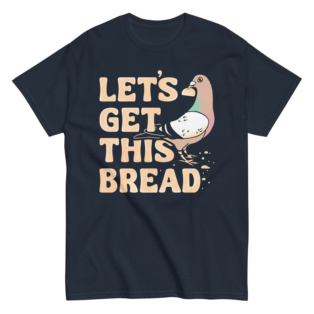 Let's Get This Bread Men's Classic Tee