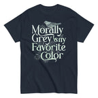 Morally Grey Is My Favorite Color Men's Classic Tee