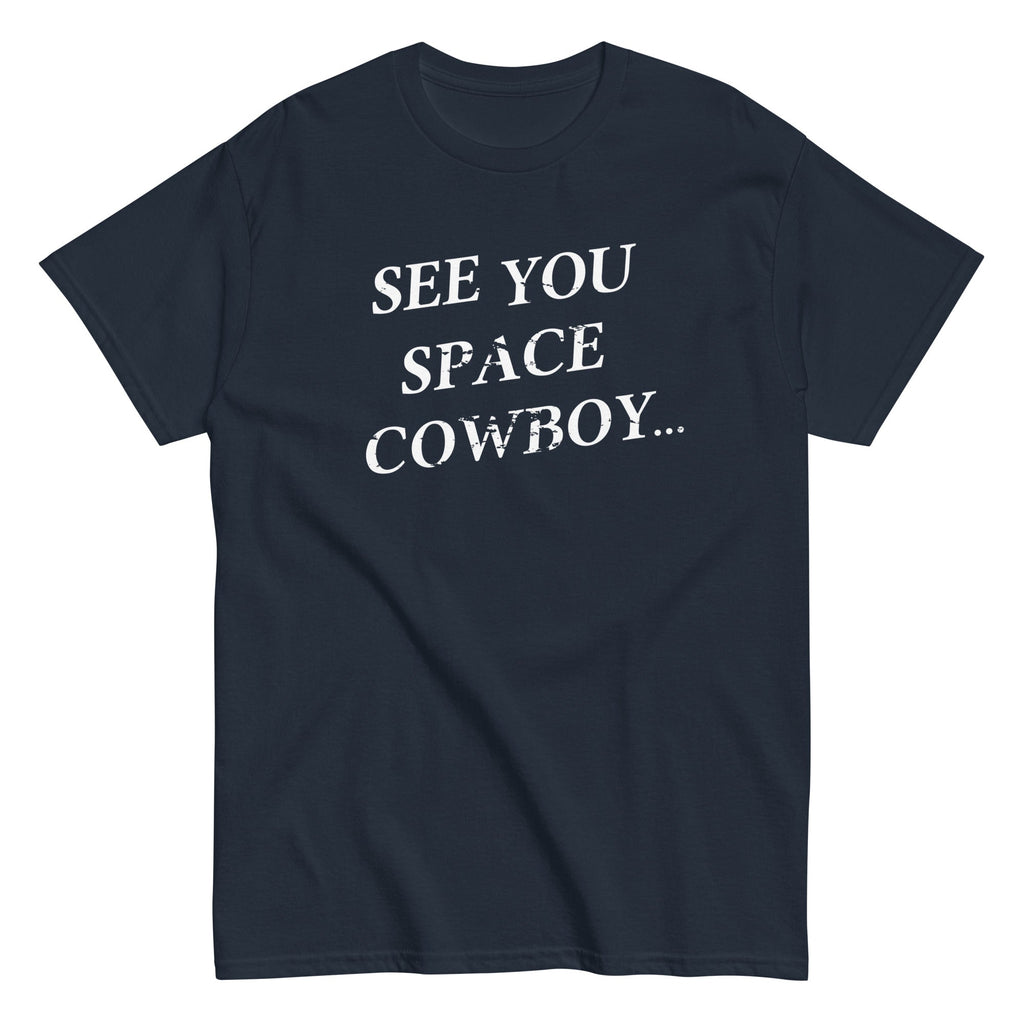 See You Space Cowboy Men's Classic Tee