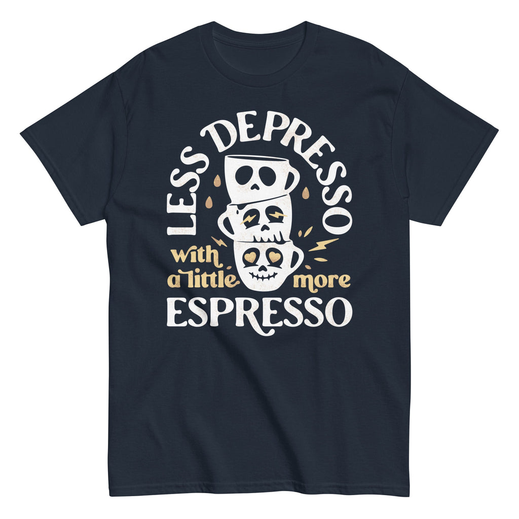 Less Depresso With A Little More Espresso Men's Classic Tee