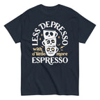 Less Depresso With A Little More Espresso Men's Classic Tee