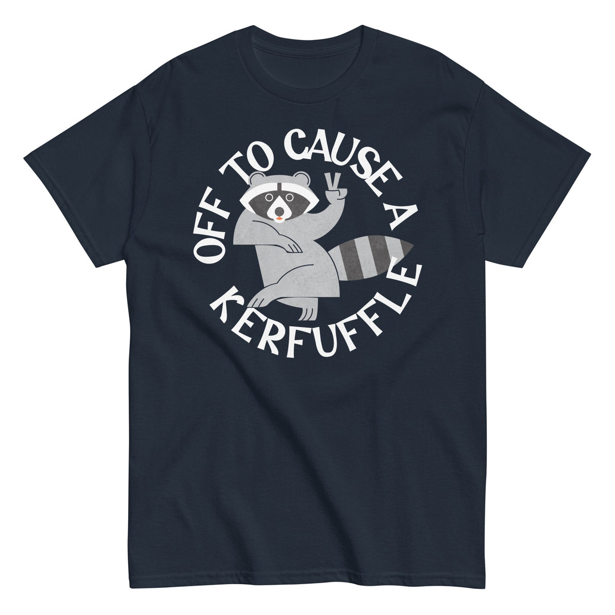 Off To Cause A Kerfuffle Men's Classic Tee
