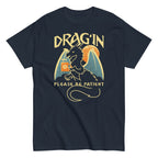 Drag'in Please Be Patient Men's Classic Tee