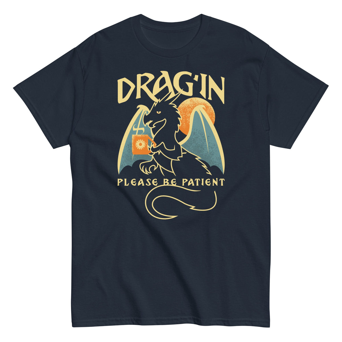 Drag'in Please Be Patient Men's Classic Tee