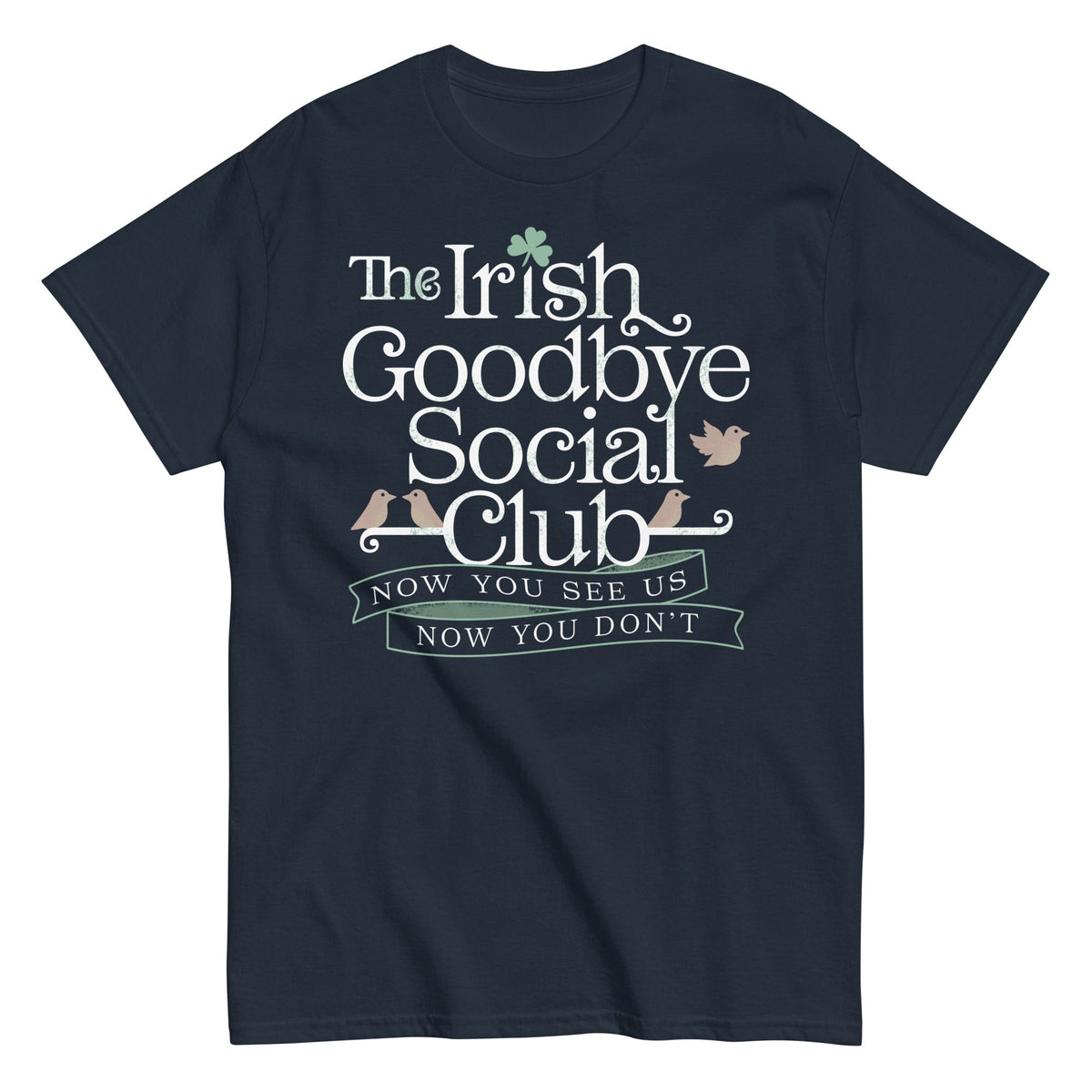 The Irish Goodbye Social Club Men's Classic Tee