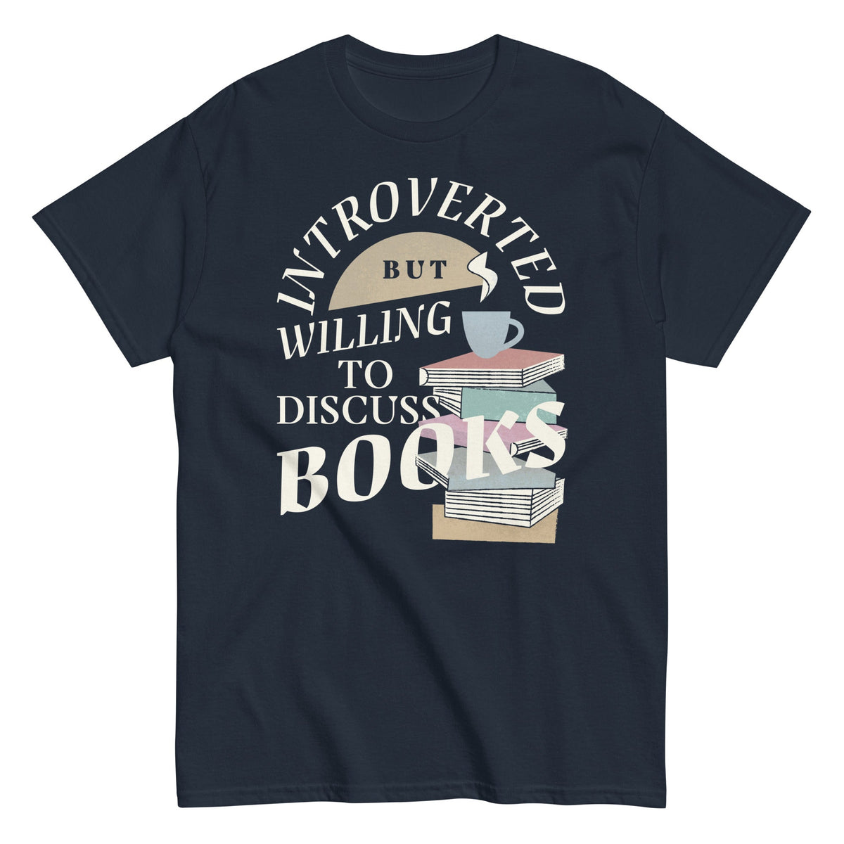 Introverted But Willing To Discuss Books Men's Classic Tee
