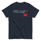 Sorry. I'm Just A Little Crabby Men's Classic Tee