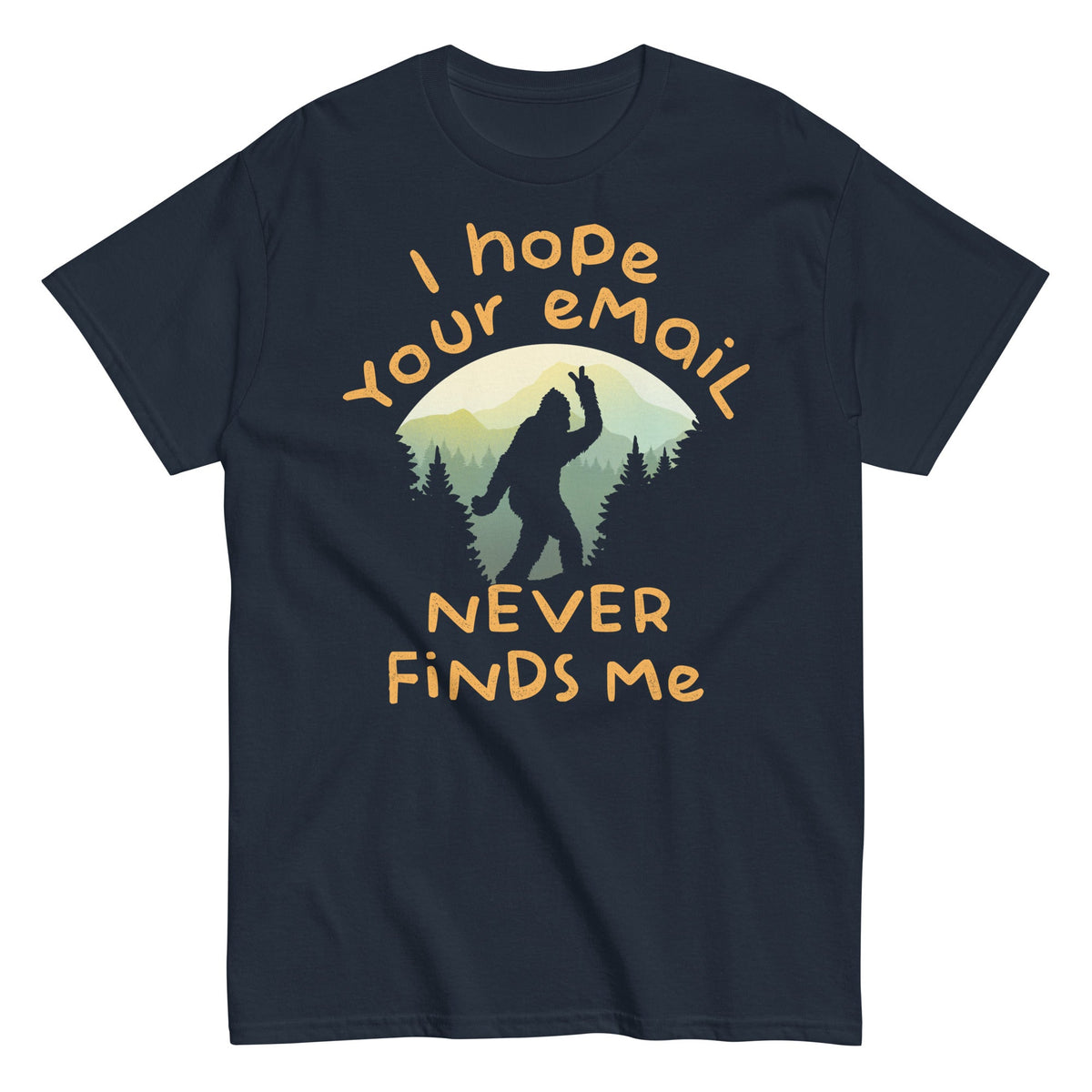 I Hope Your Email Never Finds Me Men's Classic Tee