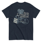 Oh No. I Forgot To Socialize Men's Classic Tee