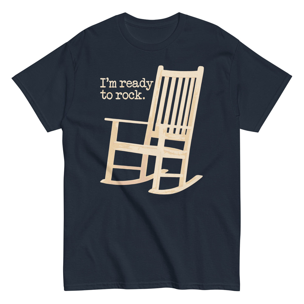 I'm Ready To Rock Men's Classic Tee