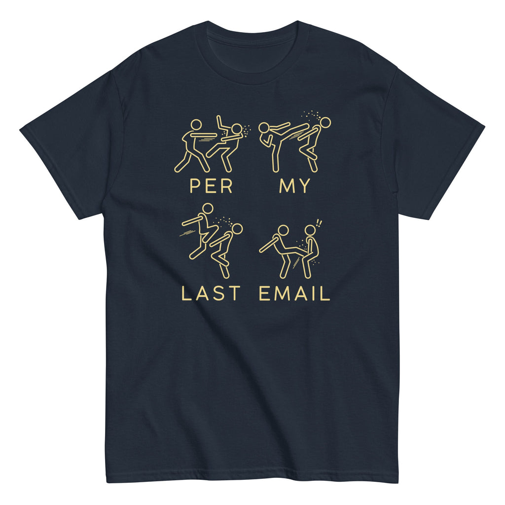 Per My Last Email Men's Classic Tee