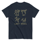 Per My Last Email Men's Classic Tee