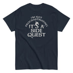 I'm Not Procrastinating. It's A Side Quest Men's Classic Tee