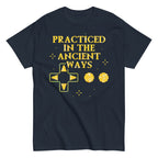 Practiced In The Ancient Ways Men's Classic Tee