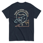 That's How I Roll Men's Classic Tee