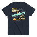 We Ride At Dawn Men's Classic Tee