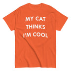 My Cat Thinks I'm Cool Men's Classic Tee