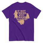 If Not Friend. Why Friend Shaped? Men's Classic Tee
