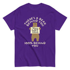 There's A Bear Behind You. 100% Behind You Men's Classic Tee
