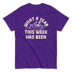 What A Year This Week Has Been Men's Classic Tee