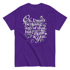 Ok. I Won't Be Doing Any Of That. But Thank You Men's Classic Tee