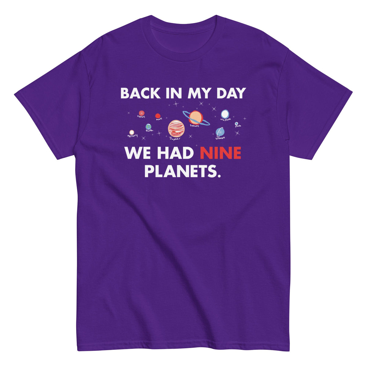 Back In My Day We Had Nine Planets Men's Classic Tee