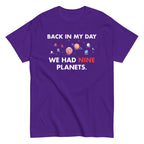 Back In My Day We Had Nine Planets Men's Classic Tee