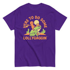 Here To Do Some Lollygaggin Men's Classic Tee