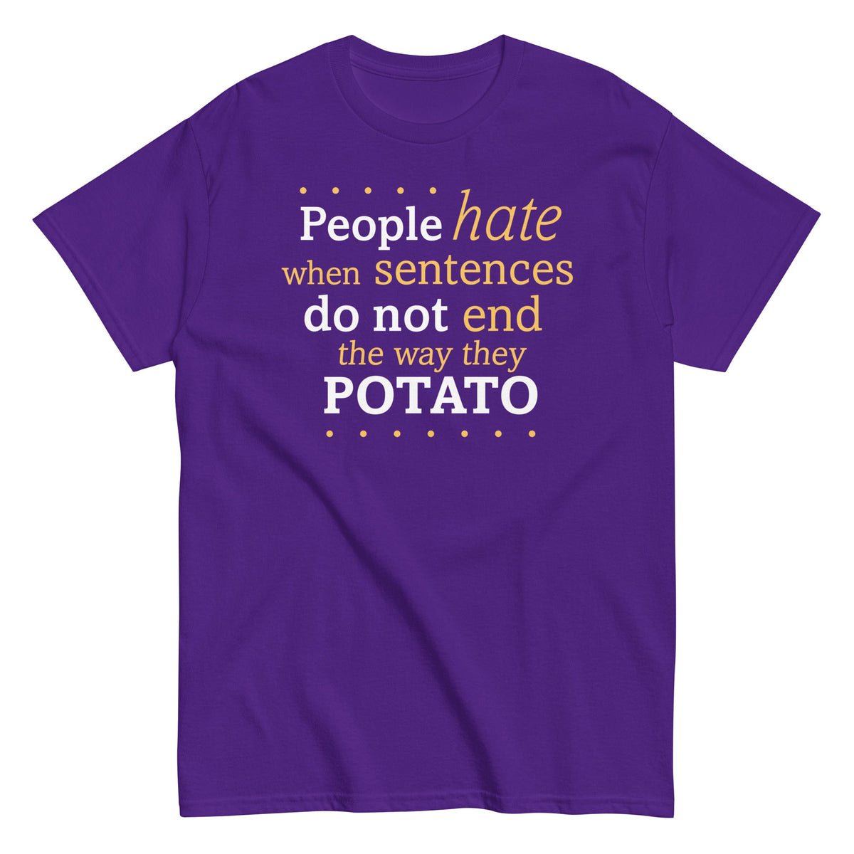 Sentences That End In Potato Men's Classic Tee