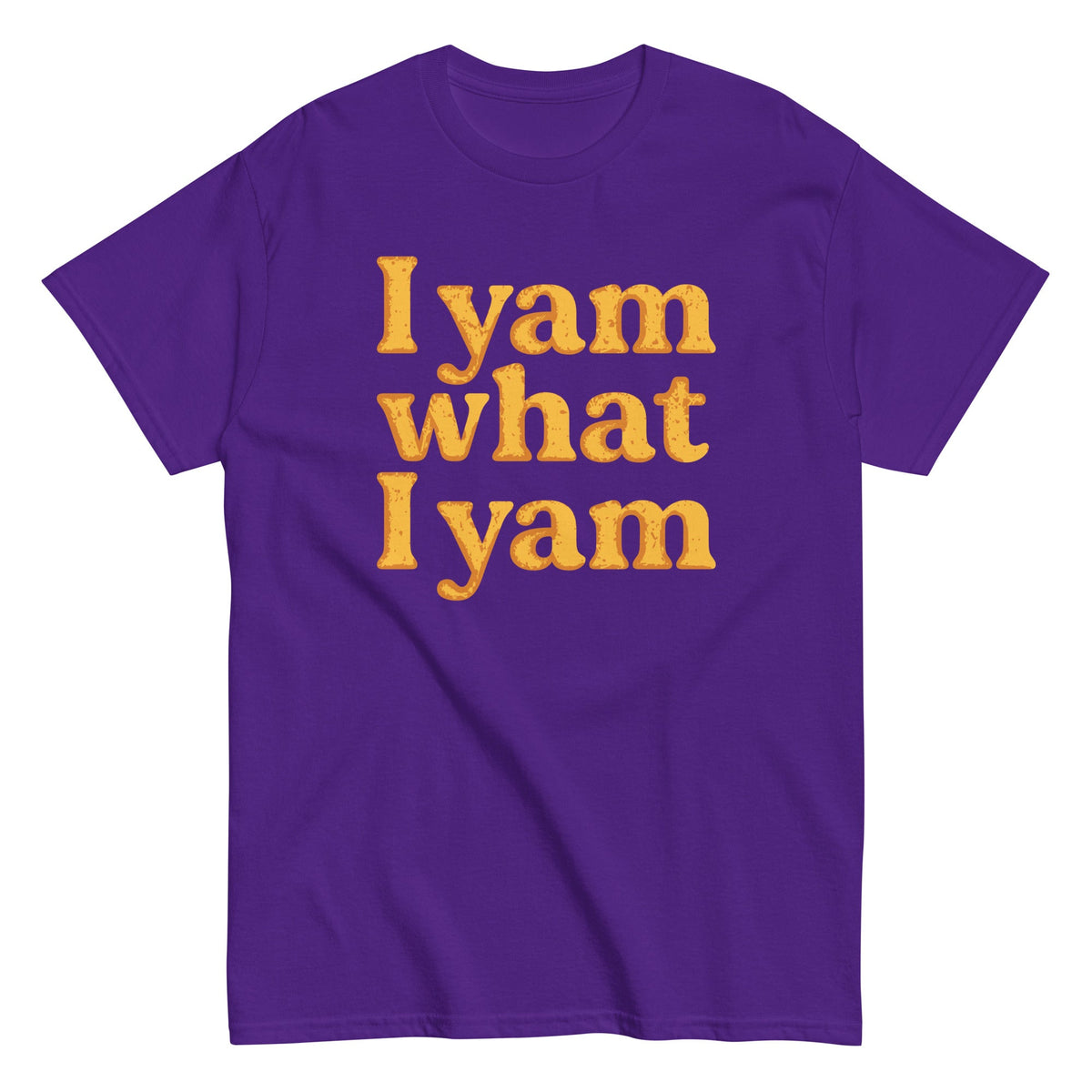 I Yam What I Yam Men's Classic Tee
