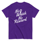 No Whisk No Reward Men's Classic Tee