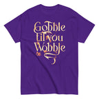 Gobble Til You Wobble Men's Classic Tee