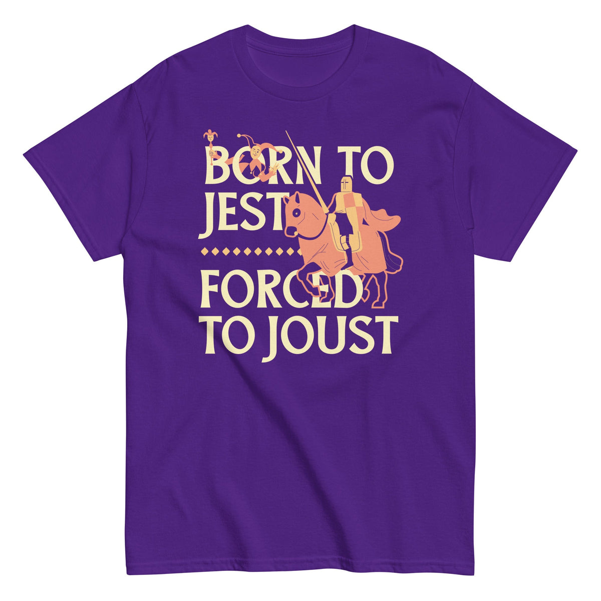 Born To Jest Forced To Joust Men's Classic Tee