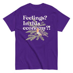 Feelings? In This Economy?! Men's Classic Tee