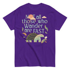 Not All Those Who Wander Are Fast Men's Classic Tee
