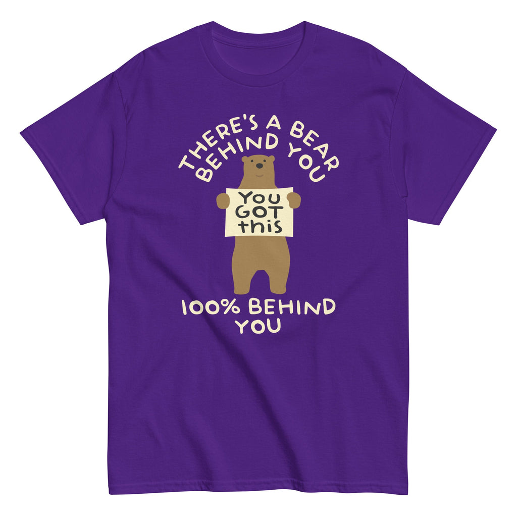 There's A Bear Behind You. 100% Behind You Men's Classic Tee