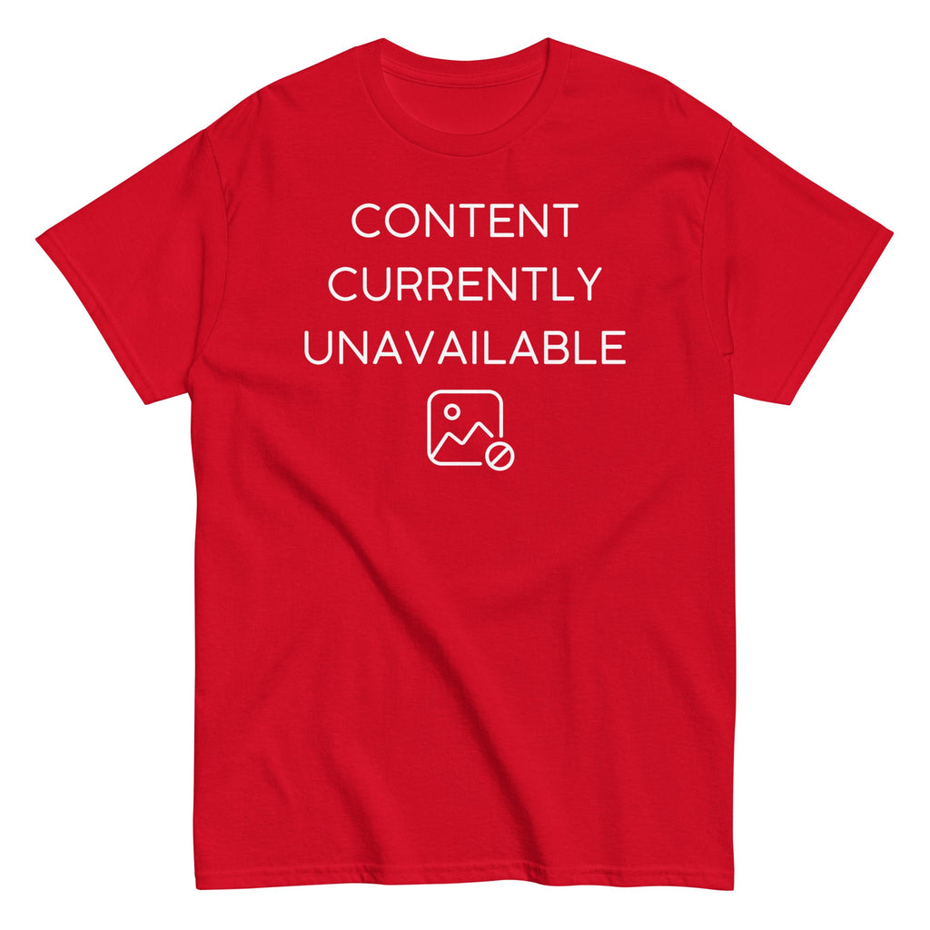 Content Currently Unavailable Men's Classic Tee