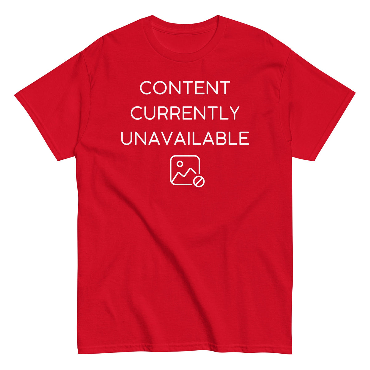 Content Currently Unavailable Men's Classic Tee