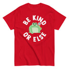 Be Kind Or Else Men's Classic Tee