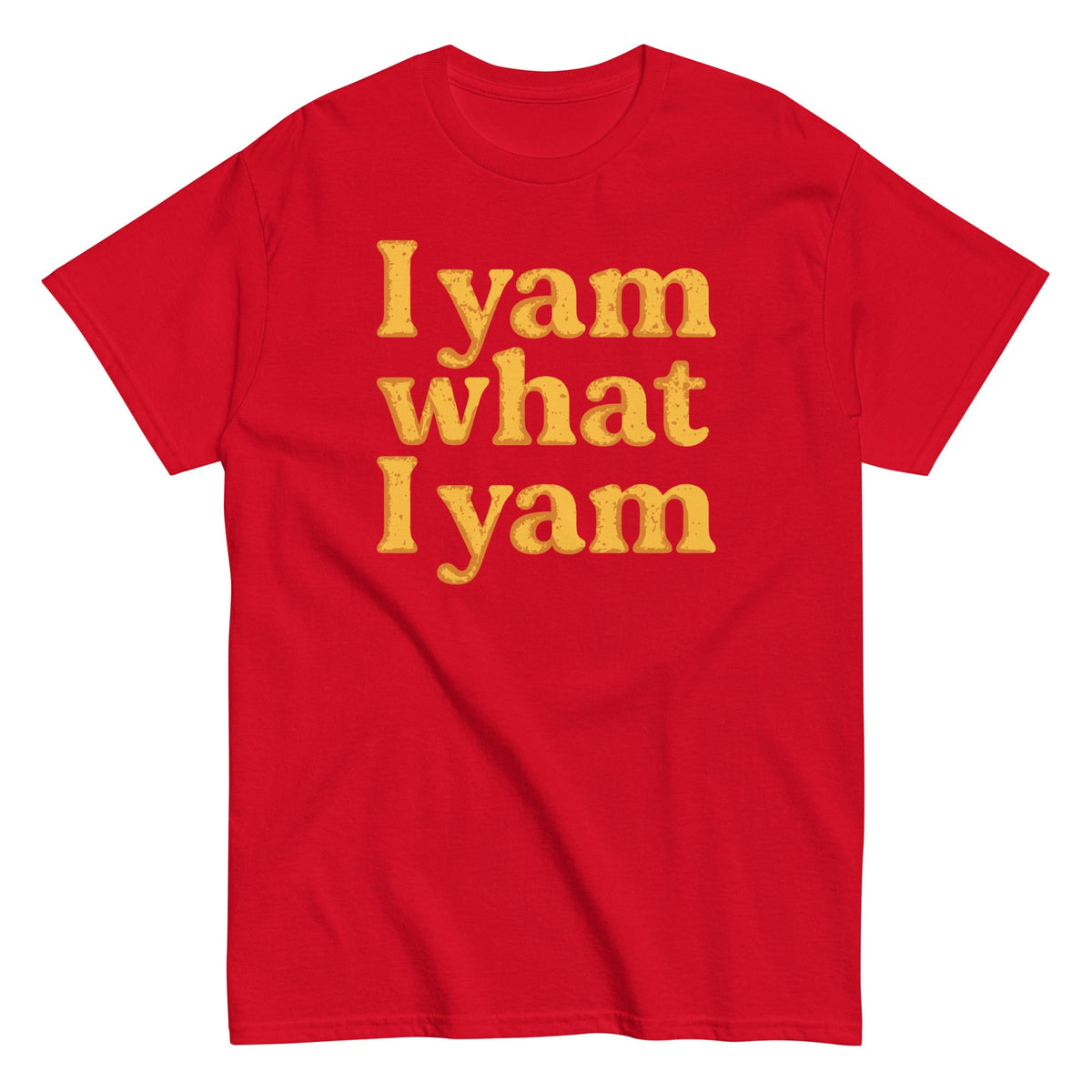 I Yam What I Yam Men's Classic Tee