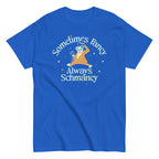 Sometimes Fancy Always Schmancy Men's Classic Tee