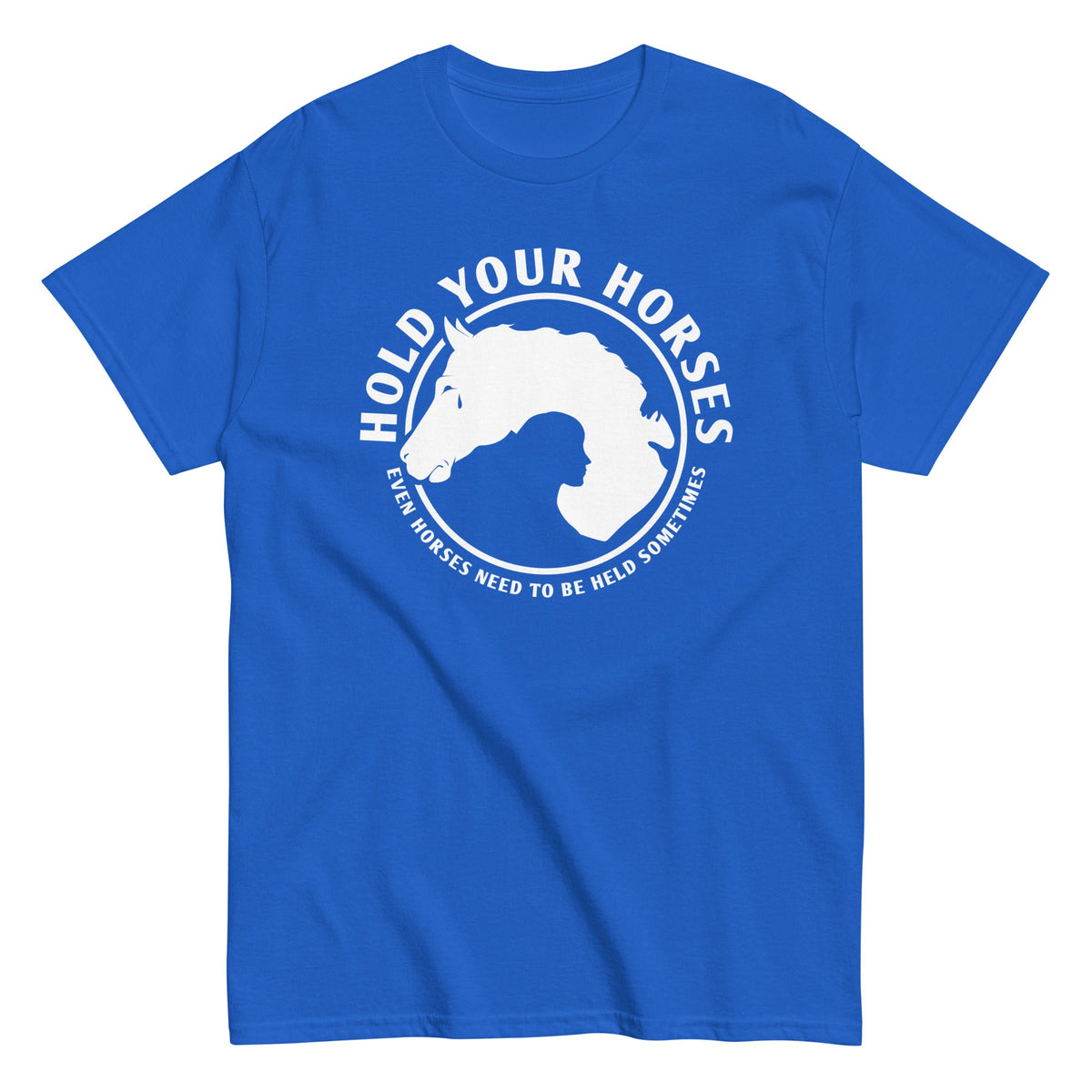 Hold Your Horses Men's Classic Tee