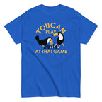 Toucan Play At That Game Men's Classic Tee