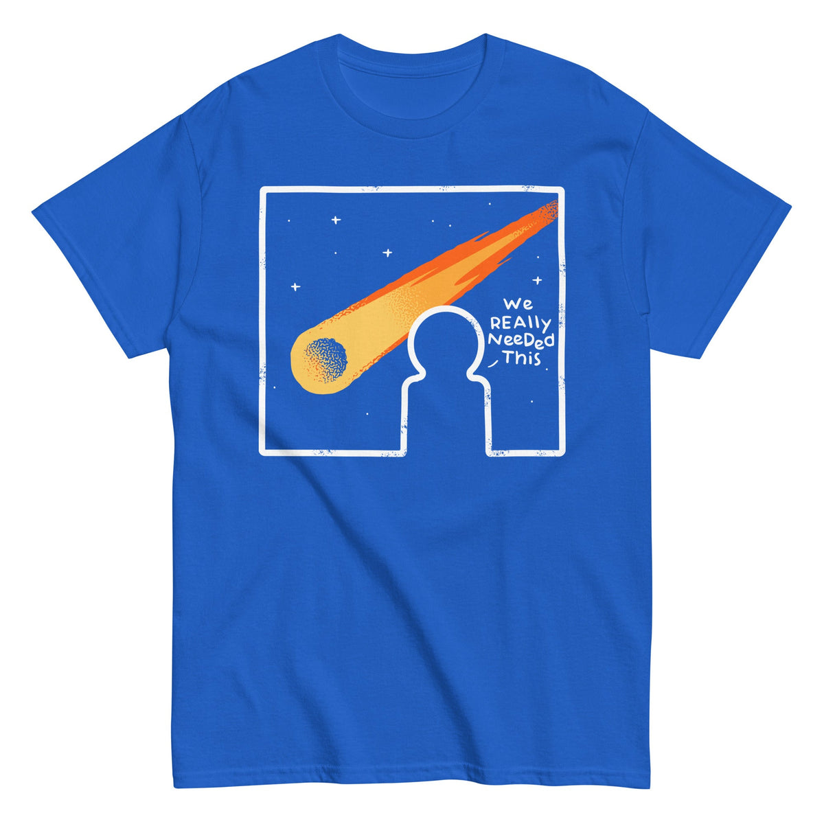 We Really Needed This Men's Classic Tee