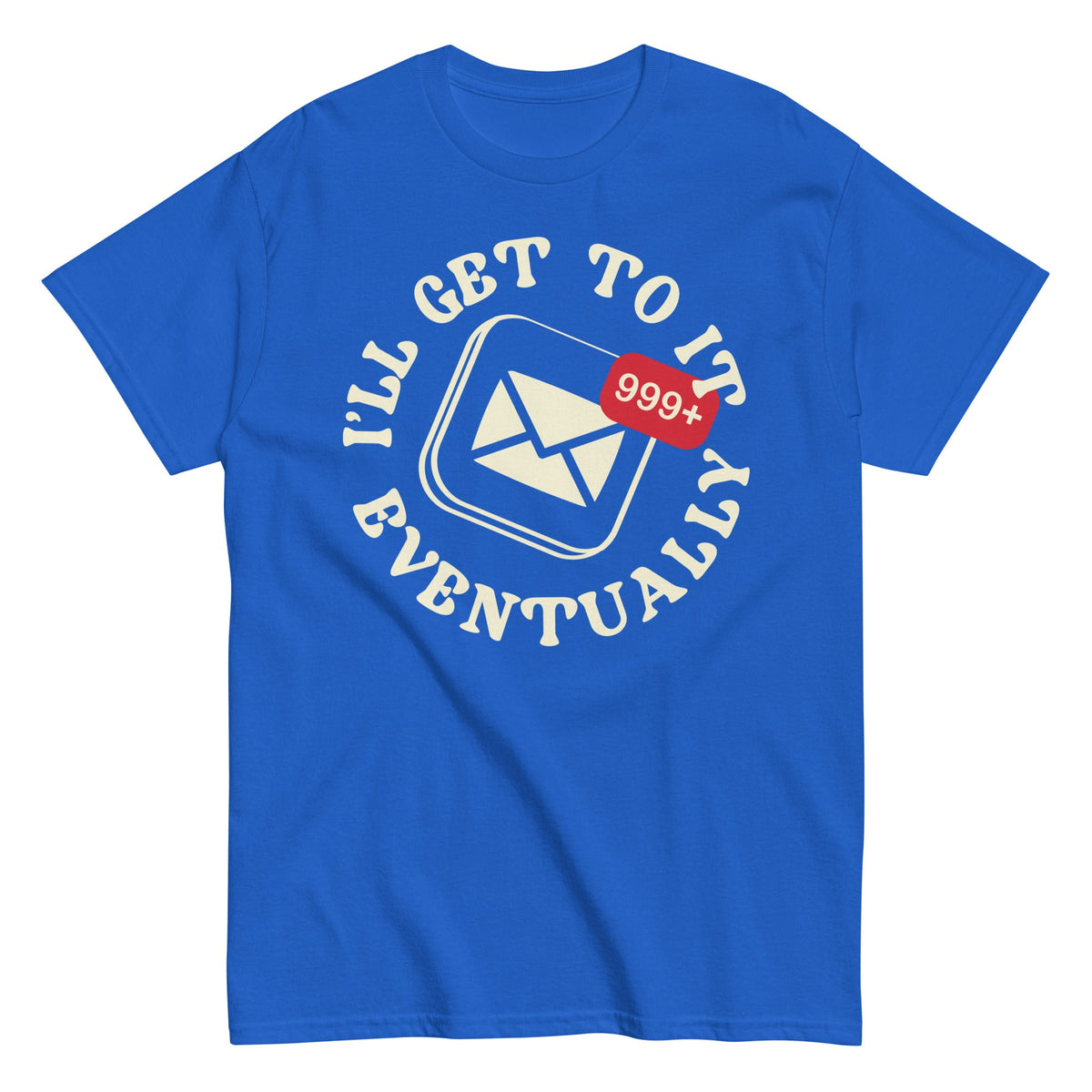 I'll Get To It Eventually Men's Classic Tee