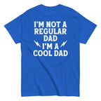 I'm Not A Regular Dad I'm A Cool Dad Men's Classic Tee