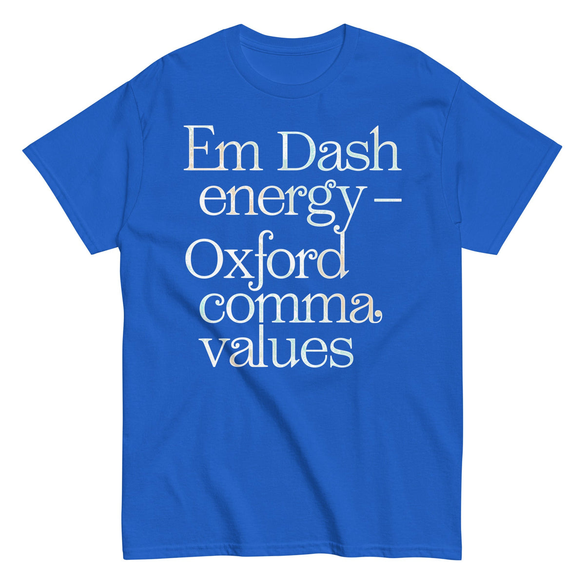 Em Dash Energy Oxford Comma Values Men's Classic Tee